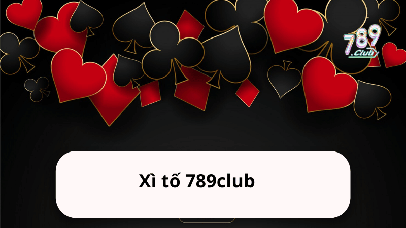 Xì tố 789club